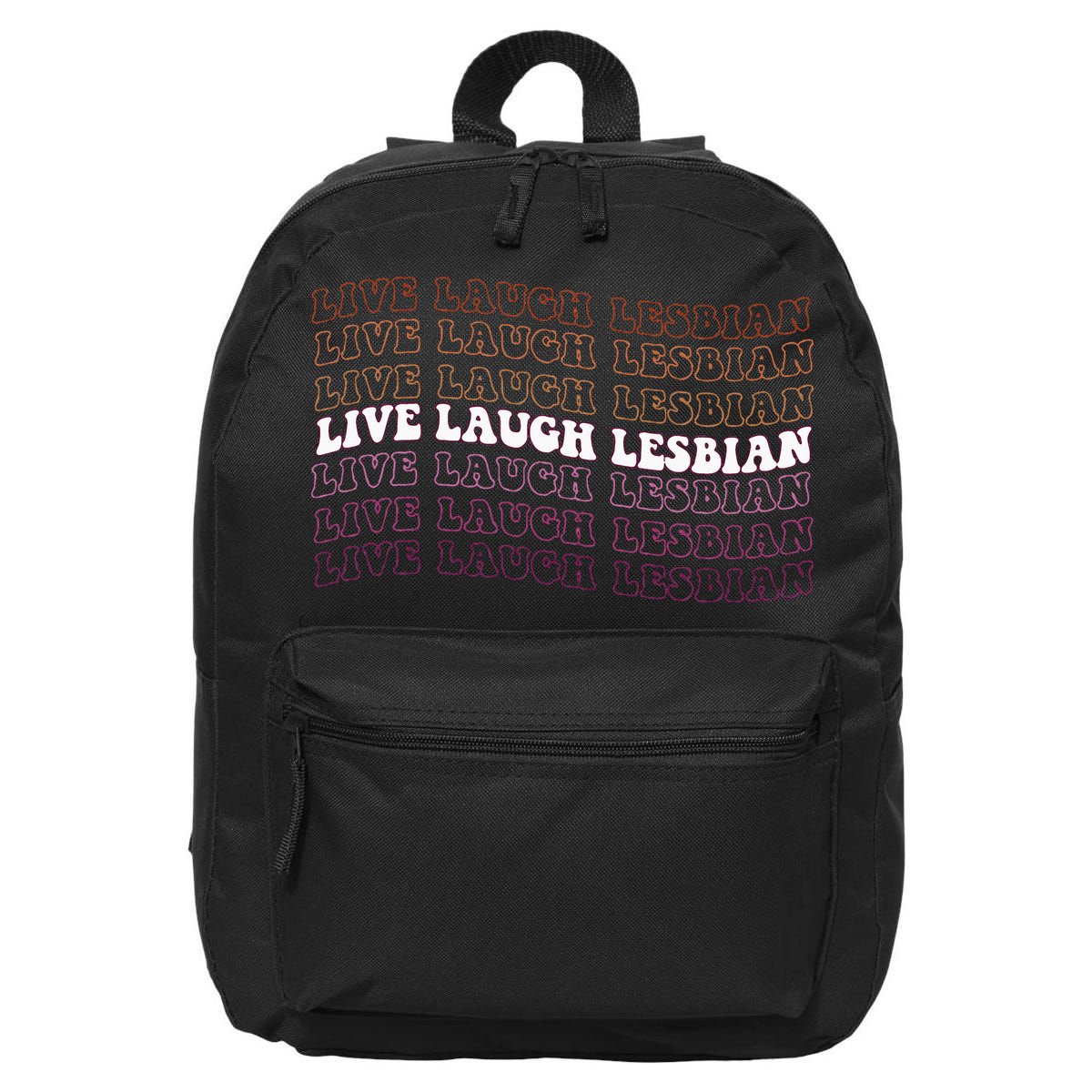 funny Live Laugh Lesbian Pride LGBTQ Family 16 in Basic Backpack