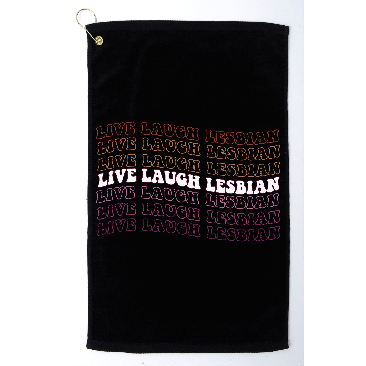 funny Live Laugh Lesbian Pride LGBTQ Family Golf Towel