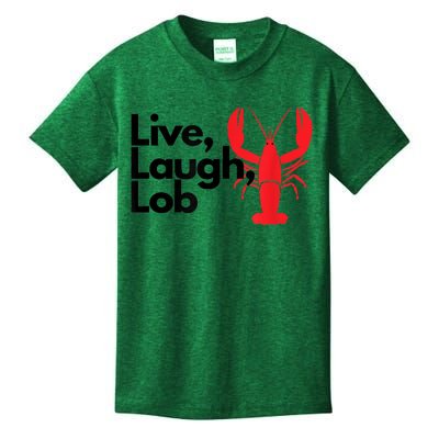 Funny Live Laugh Lob Lobster Lover Fisherman Seafood Maine Kids T-Shirt