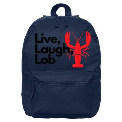 Funny Live Laugh Lob Lobster Lover Fisherman Seafood Maine 16 in Basic Backpack