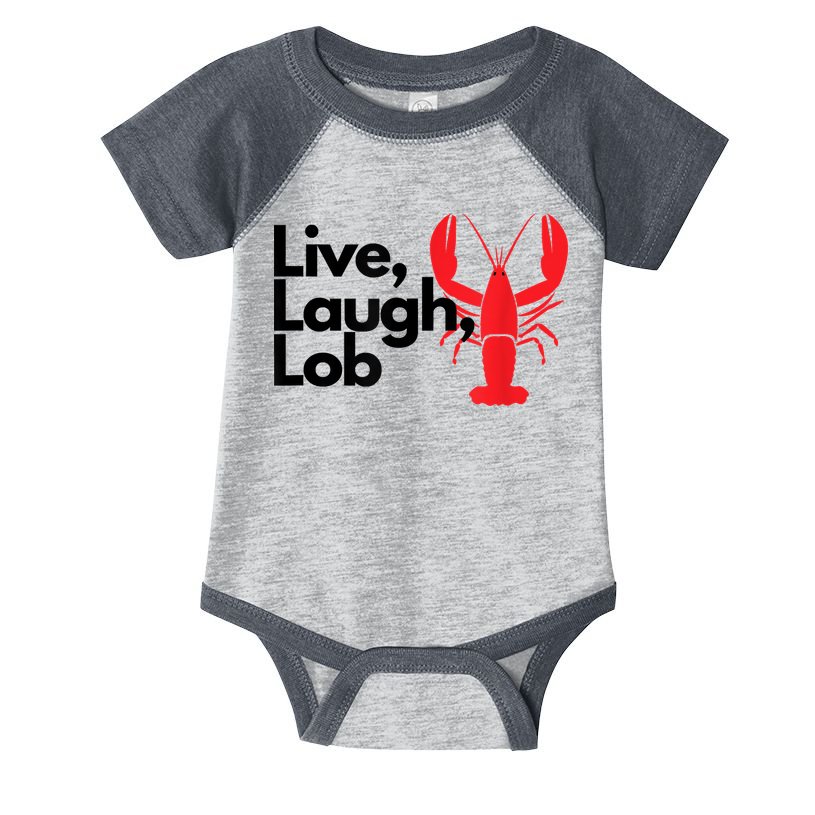 Funny Live Laugh Lob Lobster Lover Fisherman Seafood Maine Infant Baby Jersey Bodysuit