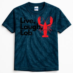 Funny Live Laugh Lob Lobster Lover Fisherman Seafood Maine Kids Tie-Dye T-Shirt