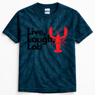 Funny Live Laugh Lob Lobster Lover Fisherman Seafood Maine Kids Tie-Dye T-Shirt