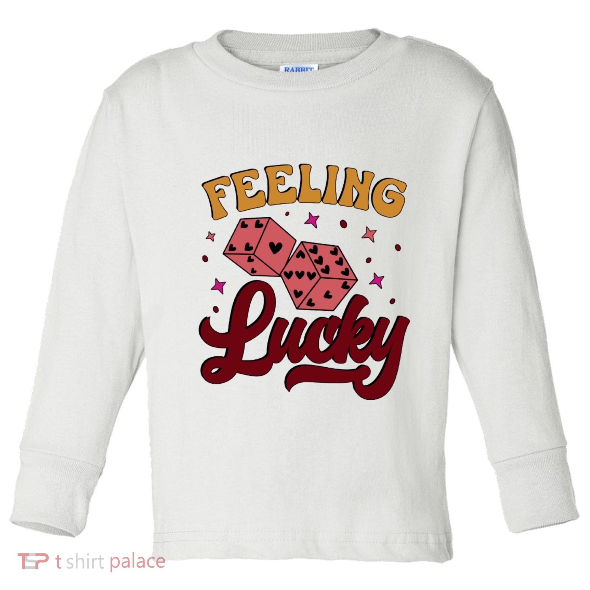 Feeling Lucky Love Dice ValentineS Day Toddler Long Sleeve Shirt
