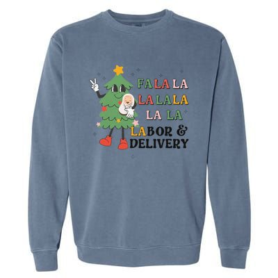 Fa La La La Labor And Delivery Nurse Funny Christmas Holiday Garment-Dyed Sweatshirt