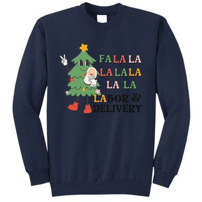 Fa La La La Labor And Delivery Nurse Funny Christmas Holiday Tall Sweatshirt