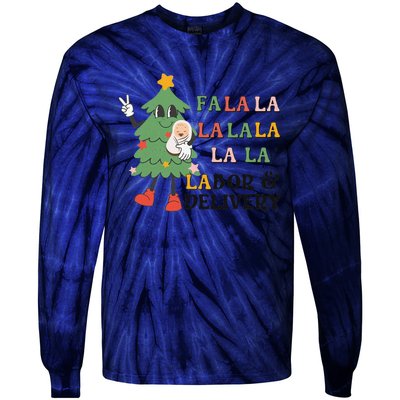 Fa La La La Labor And Delivery Nurse Funny Christmas Holiday Tie-Dye Long Sleeve Shirt