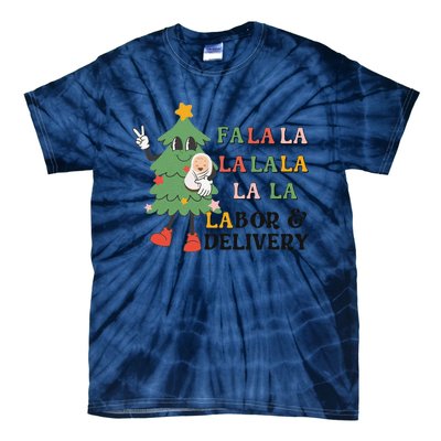 Fa La La La Labor And Delivery Nurse Funny Christmas Holiday Tie-Dye T-Shirt