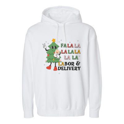 Fa La La La Labor And Delivery Nurse Funny Christmas Holiday Garment-Dyed Fleece Hoodie