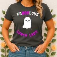 Faboolous Lunch Lady Womens T-Shirt