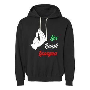 Funny Live Laugh Lasagna Tshirt Funny Lasagna Lovers Garment-Dyed Fleece Hoodie