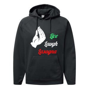 Funny Live Laugh Lasagna Tshirt Funny Lasagna Lovers Performance Fleece Hoodie