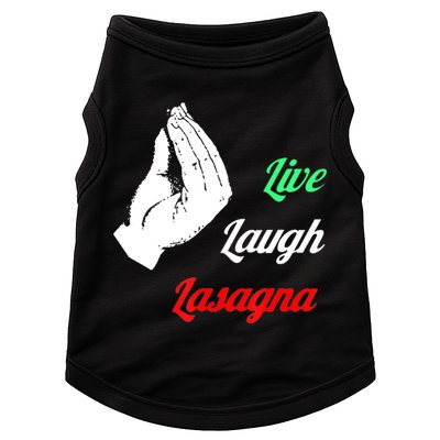 Funny Live Laugh Lasagna Tshirt Funny Lasagna Lovers Doggie Tank
