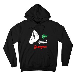 Funny Live Laugh Lasagna Tshirt Funny Lasagna Lovers Hoodie