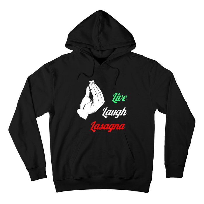 Funny Live Laugh Lasagna Tshirt Funny Lasagna Lovers Hoodie