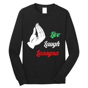 Funny Live Laugh Lasagna Tshirt Funny Lasagna Lovers Long Sleeve Shirt