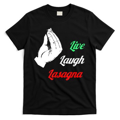 Funny Live Laugh Lasagna Tshirt Funny Lasagna Lovers T-Shirt