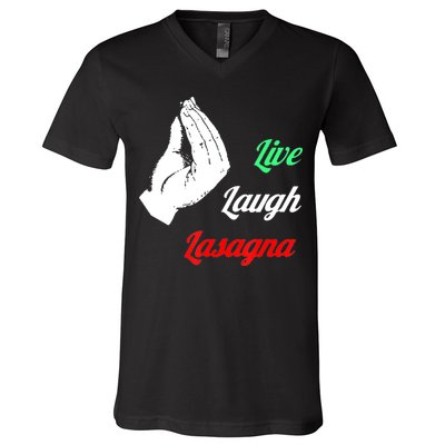 Funny Live Laugh Lasagna Tshirt Funny Lasagna Lovers V-Neck T-Shirt