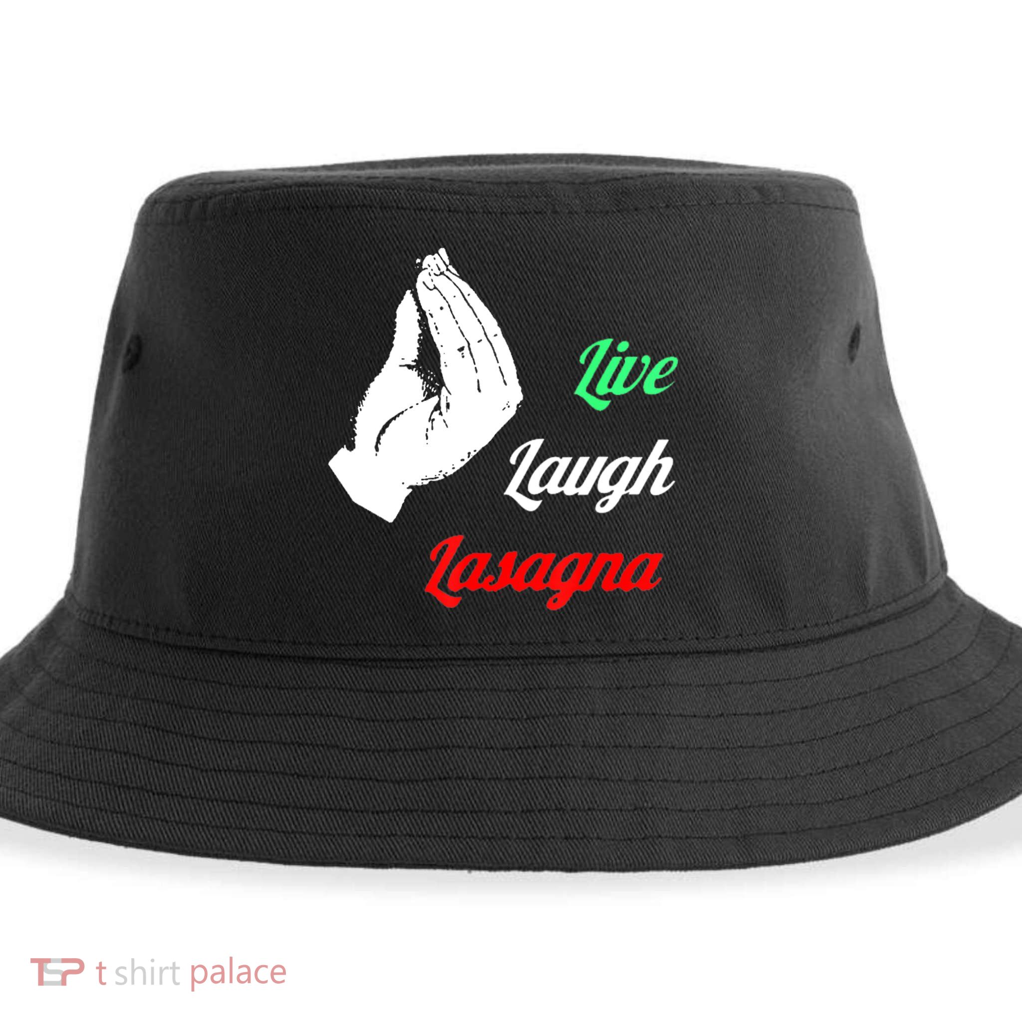 Funny Live Laugh Lasagna Tshirt Funny Lasagna Lovers Sustainable Bucket Hat