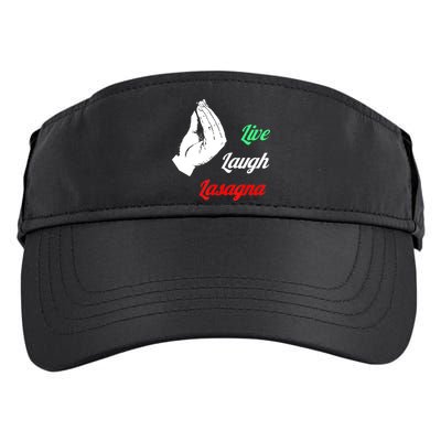 Funny Live Laugh Lasagna Tshirt Funny Lasagna Lovers Adult Drive Performance Visor