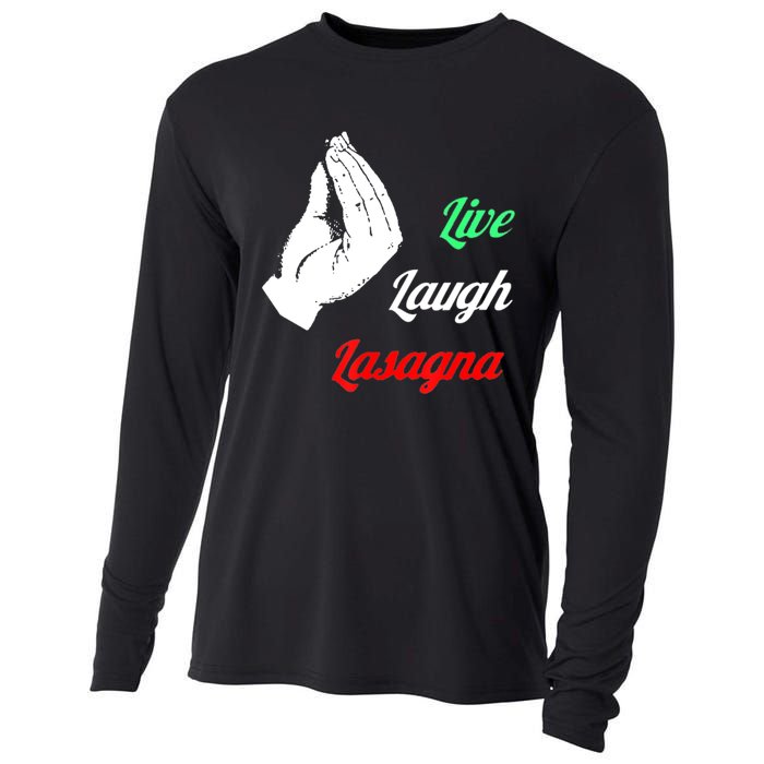 Funny Live Laugh Lasagna Tshirt Funny Lasagna Lovers Cooling Performance Long Sleeve Crew