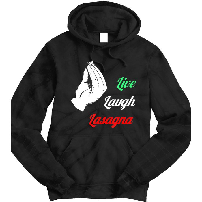 Funny Live Laugh Lasagna Tshirt Funny Lasagna Lovers Tie Dye Hoodie