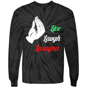 Funny Live Laugh Lasagna Tshirt Funny Lasagna Lovers Tie-Dye Long Sleeve Shirt