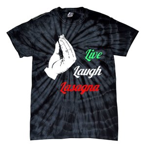 Funny Live Laugh Lasagna Tshirt Funny Lasagna Lovers Tie-Dye T-Shirt