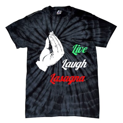 Funny Live Laugh Lasagna Tshirt Funny Lasagna Lovers Tie-Dye T-Shirt