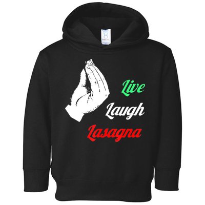Funny Live Laugh Lasagna Tshirt Funny Lasagna Lovers Toddler Hoodie