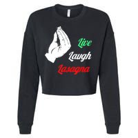 Funny Live Laugh Lasagna Tshirt Funny Lasagna Lovers Cropped Pullover Crew