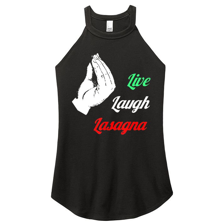 Funny Live Laugh Lasagna Tshirt Funny Lasagna Lovers Women's Perfect Tri Rocker Tank