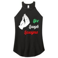 Funny Live Laugh Lasagna Tshirt Funny Lasagna Lovers Women's Perfect Tri Rocker Tank