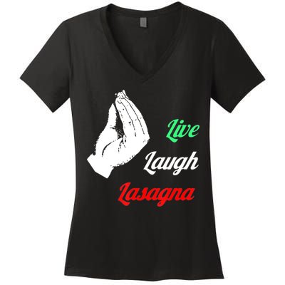 Funny Live Laugh Lasagna Tshirt Funny Lasagna Lovers Women's V-Neck T-Shirt