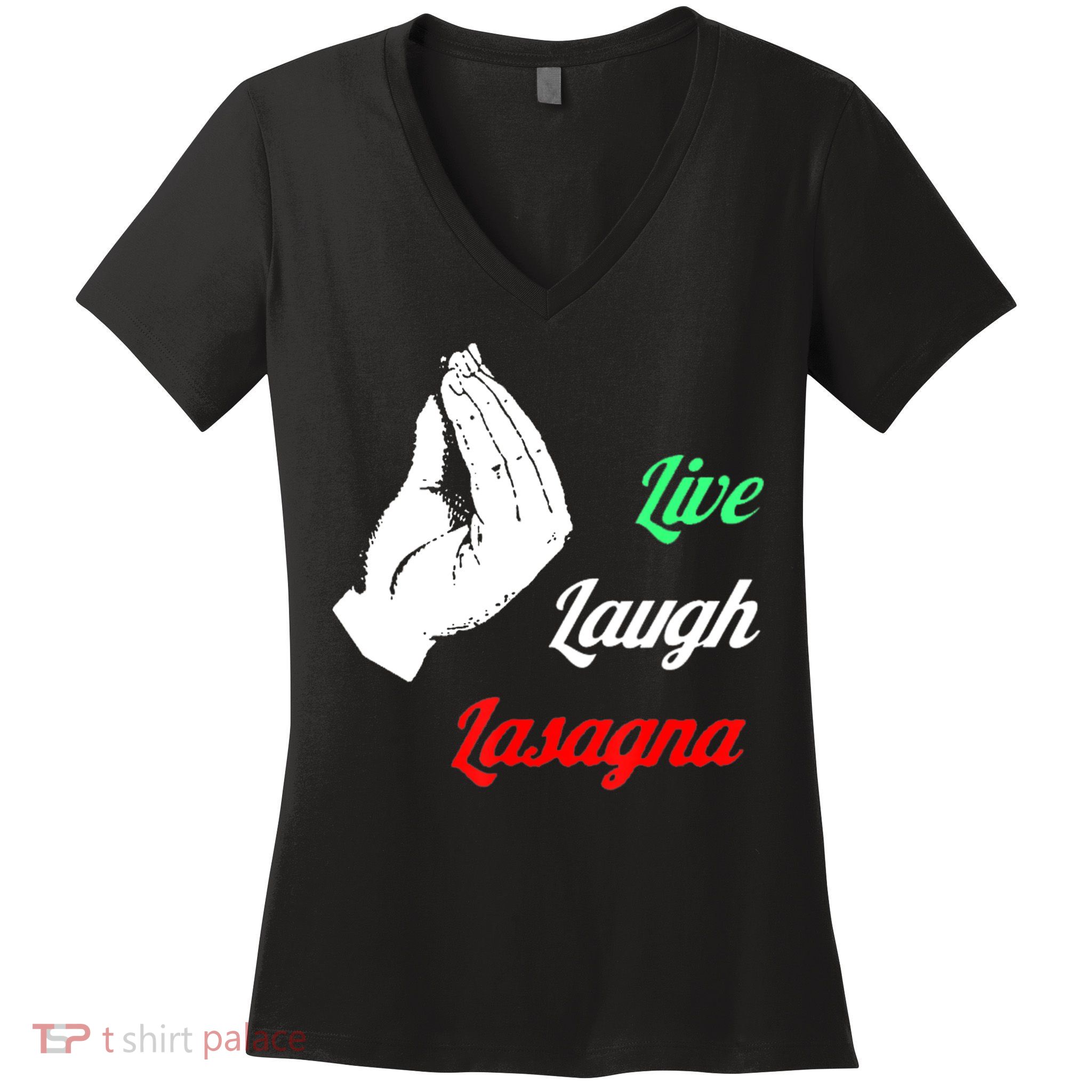 Funny Live Laugh Lasagna Tshirt Funny Lasagna Lovers Women's V-Neck T-Shirt