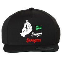 Funny Live Laugh Lasagna Tshirt Funny Lasagna Lovers Wool Snapback Cap