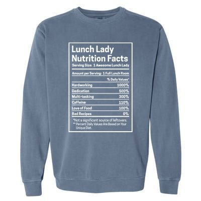 Funny Lunch Lady Nutrition Facts School Cafeteria Cooks Cool Gift Garment-Dyed Sweatshirt