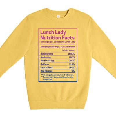 Funny Lunch Lady Nutrition Facts School Cafeteria Cooks Gift Premium Crewneck Sweatshirt