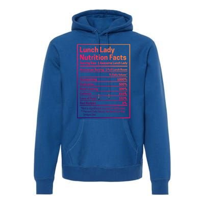 Funny Lunch Lady Nutrition Facts School Cafeteria Cooks Cool Gift Premium Hoodie