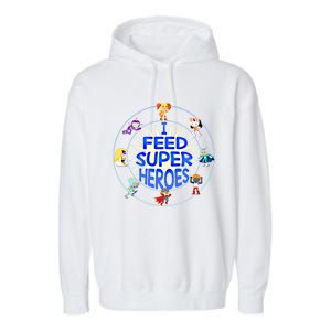 Funny Lunch Lady School Cafeteria Worker I Feed Superheroes Gift Garment-Dyed Fleece Hoodie