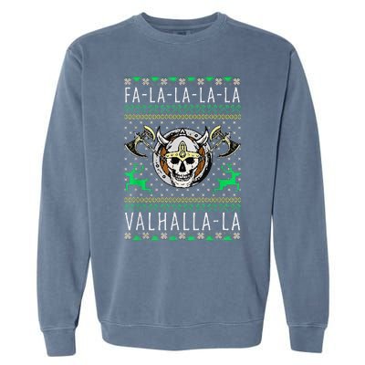 Fa La La La Valhalla La Viking God Ugly Christmas Garment-Dyed Sweatshirt