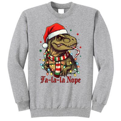 Fa La La La Nope Dinosaur Christmas Funny Holiday Tall Sweatshirt