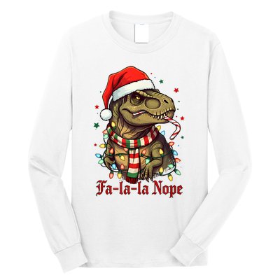 Fa La La La Nope Dinosaur Christmas Funny Holiday Long Sleeve Shirt