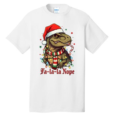 Fa La La La Nope Dinosaur Christmas Funny Holiday Tall T-Shirt