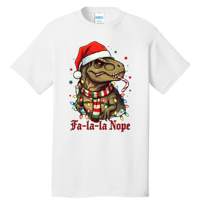 Fa La La La Nope Dinosaur Christmas Funny Holiday Tall T-Shirt