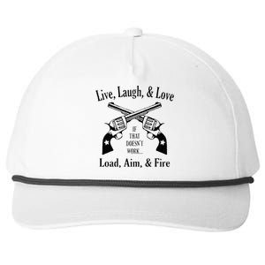 Funny live laugh love  Doesn't work  load aim fire  Snapback Five-Panel Rope Hat