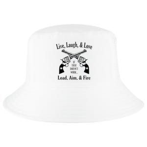 Funny live laugh love  Doesn't work  load aim fire  Cool Comfort Performance Bucket Hat