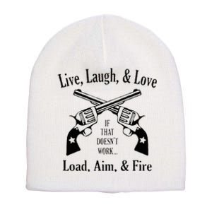 Funny live laugh love  Doesn't work  load aim fire  Short Acrylic Beanie