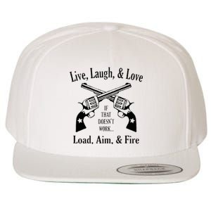 Funny live laugh love  Doesn't work  load aim fire  Wool Snapback Cap