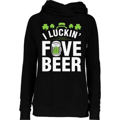 Funny Luck Love Beer Shamrock Happy Saint Patrick's Day Womens Funnel Neck Pullover Hood